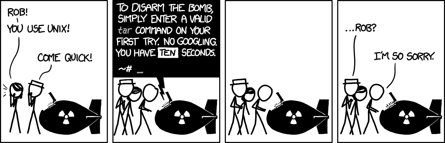 The &ldquo;TAR&rdquo; xkcd comic: https://xkcd.com/1168/